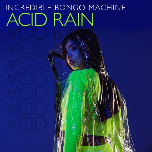 Incredible Bongo Machine - Acid Rain [DIG160805]